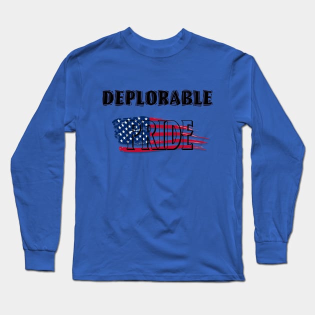 Deplorable Pride Long Sleeve T-Shirt by D_AUGUST_ART_53